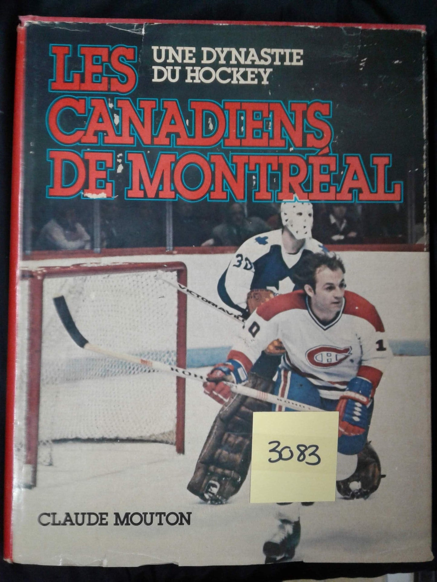 Les Canadiens de Montréal Une dynastie de hockey