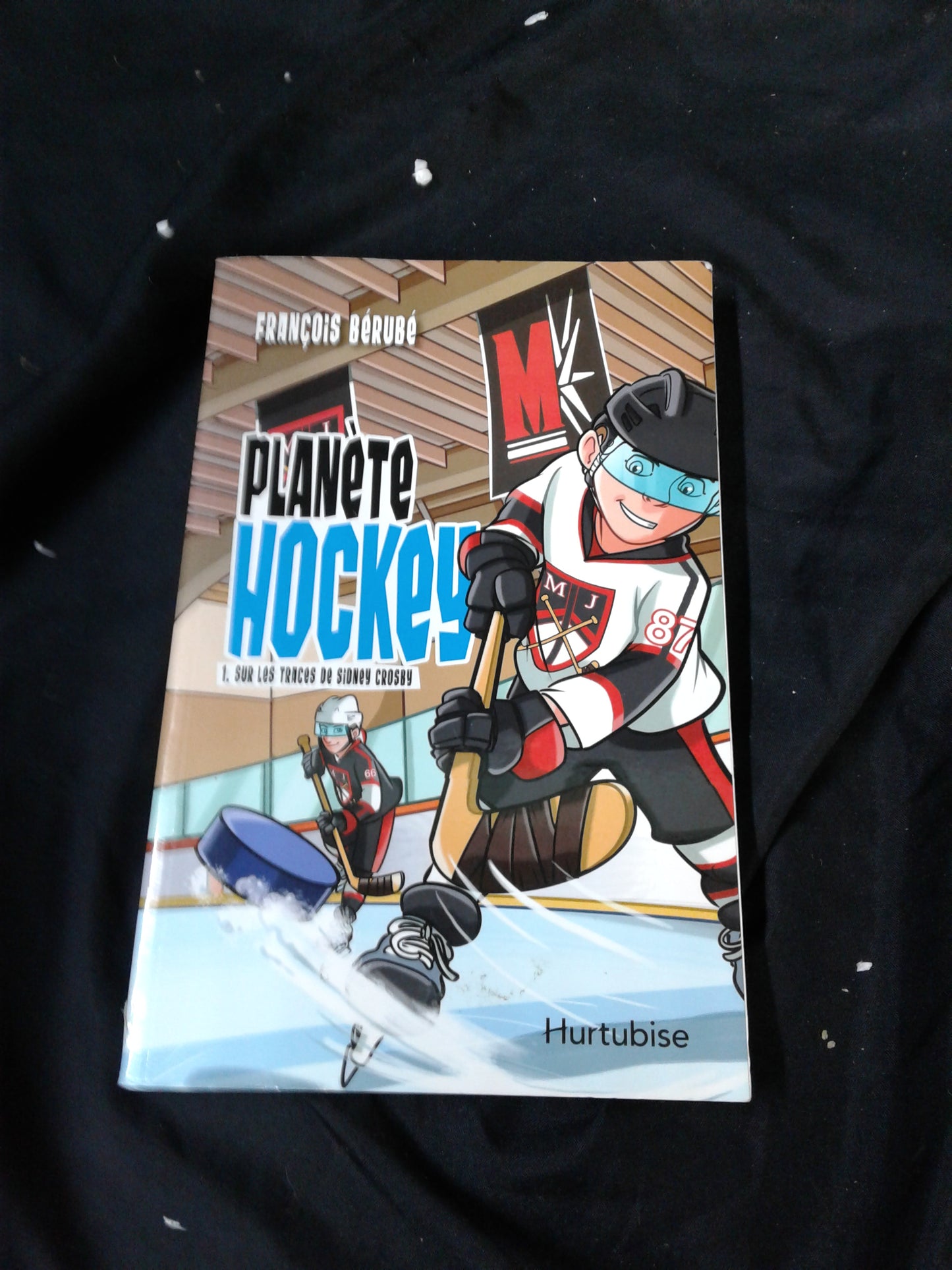 Planète hockey 1. Sur les traces de Sidney Crosby