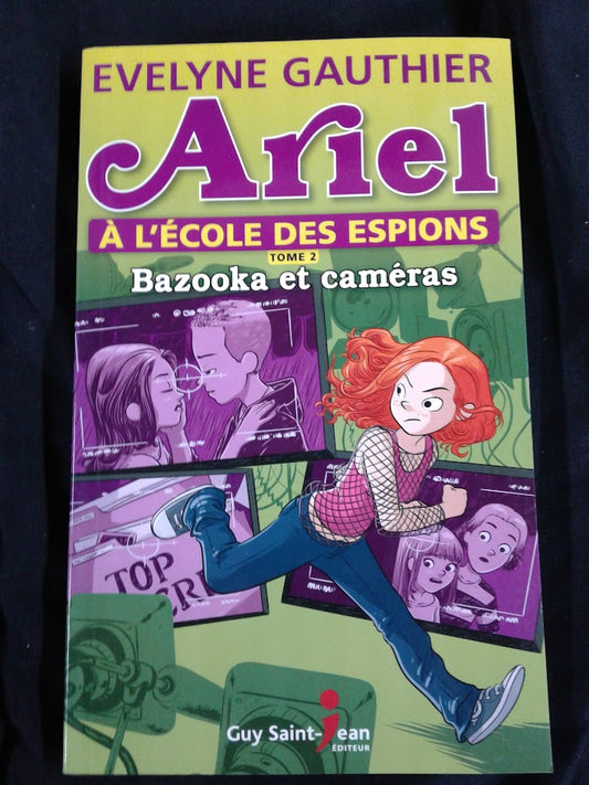 Ariel à l'école des espions tome 2 Bazooka et caméras