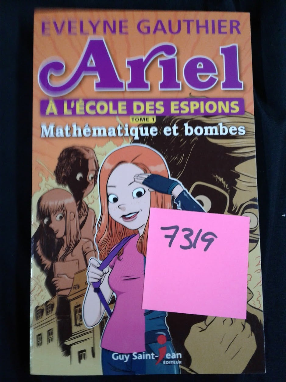 Ariel à l'école des espions Tome 1 Mathématique et bombes